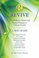 Revive: The Wellness, Fitness and Beauty Program to Vibrant Health 1973643324 Book Cover