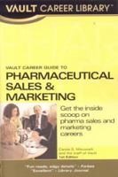 Vault Career Guide to Pharmaceuticals Sales 1581313861 Book Cover