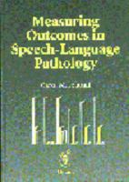 Measuring Outcomes in Speech-Language Pathology 0865777187 Book Cover