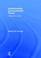 Understanding Communication Theory: A Beginner's Guide 0415748038 Book Cover