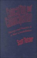 Education and Emancipation: Theory and Practice in a New Constellation 0807739278 Book Cover