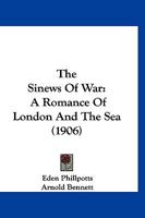 The Sinews Of War: A Romance Of London And The Sea 1176983040 Book Cover