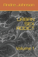 URBAN SEX ADDICT: Volume 1 169808708X Book Cover