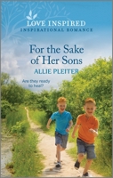 For the Sake of Her Sons: An Uplifting Inspirational Romance 1335597115 Book Cover