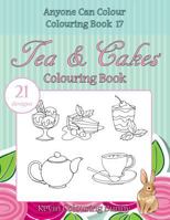 Tea & Cakes Colouring Book: 21 Designs 1532704356 Book Cover