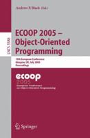 Ecoop 2005 - Object-Oriented Programming: 19th European Conference, Glasgow, UK, July 25-29, 2005. Proceedings 354027992X Book Cover