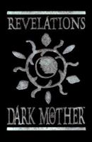 Revelations of the Dark Mother 1565042379 Book Cover