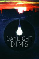 Daylight Dims 0989757277 Book Cover