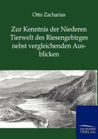 Zur Kenntnis der niederen Tierwelt des Riesengebirges nebst vergleichenden Ausblicken 1248552520 Book Cover
