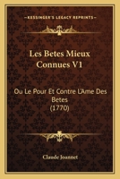 Les Bêtes Mieux Connues, Ou: Le Pour Et Contre L'ame Des Bêtes. Entretiens 1165933926 Book Cover