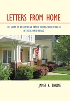 Letters from Home: The Story of an American Family During World War II in Their Own Words 1664139907 Book Cover