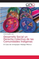 Desarrollo Social un Derecho Colectivo de las Comunidades Indígenas 6203034207 Book Cover