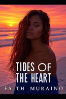 TIDES OF THE HEART: Wild dark shore: A Southern debutante's journey of self-discovery amid coastal family feuds. "Southern women's fiction" for emotional depth. B0FT7T6NTT Book Cover