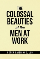 The Colossal Beauties of the Men at Work 172835482X Book Cover