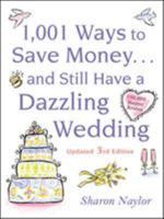 1001 Ways To Save Money . . . and Still Have a Dazzling Wedding 0809236575 Book Cover