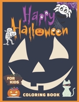 Happy Halloween Coloring Book For Kids: Collection Of Halloween Coloring Pages For Children | Gift Idea For Toddlers And Kids Ages 3-8 | Pumpkin Head B08H6NL5P7 Book Cover