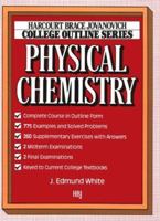Physical Chemistry (Harcourt Brace Jovanovich College Outline Series) 0156016575 Book Cover