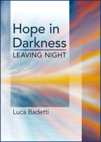 Hope in Darkness: Leaving Night 0809156342 Book Cover