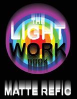The Light Work Book 1727706730 Book Cover