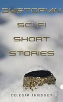 Dystopian Sci Fi Short Stories 1482099993 Book Cover