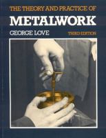 The Theory and Practice of Metalwork 0582331374 Book Cover