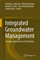 Integrated Groundwater Management: Concepts, Approaches and Challenges 3319795023 Book Cover