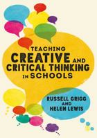 Teaching Creative and Critical Thinking in Schools 1526421194 Book Cover