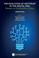 THE EVOLUTION OF ANTITRUST IN THE DIGITAL ERA: Essays on Competition Policy 1950769607 Book Cover