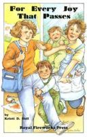 For Every Joy That Passes 0880923415 Book Cover