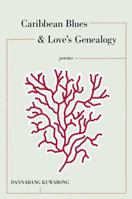 Caribbean Blues and Love's Genealogy 1894770501 Book Cover