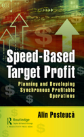 Speed-Based Target Profit: Planning and Developing Synchronous Profitable Operations 0367627302 Book Cover