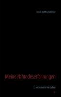 Meine Nahtodeserfahrungen: Es veränderte mein Leben 3735738923 Book Cover