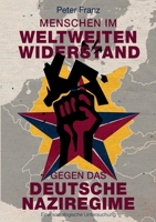 Menschen im weltweiten Widerstand gegen das deutsche Naziregime: Eine soziologische Untersuchung (German Edition) 3759755933 Book Cover