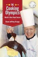 The Cooking Olympics: World's Best Kept Secret (Book 1) B0CR5V58RR Book Cover