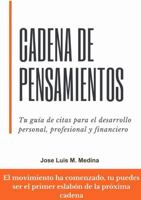 Cadena de Pensamientos: Tu gu'a de citas para el desarrollo personal, profesional y financiero 0244949247 Book Cover