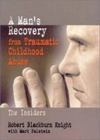 A Man's Recovery from Traumatic Childhood Abuse: The Insiders 0789010658 Book Cover