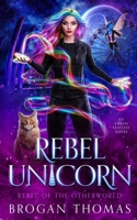 Rebel Unicorn 191594600X Book Cover