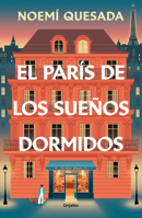 El París de los sueños dormidos / The Paris of Sleeping Dreams (Spanish Edition) 842537362X Book Cover