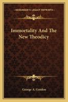Immortality and the New Theodicy 1021961612 Book Cover
