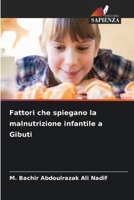 Fattori che spiegano la malnutrizione infantile a Gibuti (Italian Edition) 6207971787 Book Cover