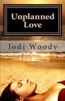Unplanned Love: Savage Love Book Two 1484067142 Book Cover