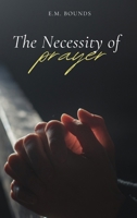 Necessity of Prayer 1667305808 Book Cover