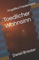 Tödlicher Wahnsinn (Daniel Briester) 1484106954 Book Cover