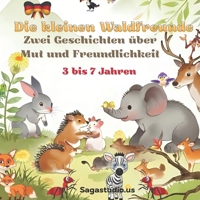 Die kleinen Waldfreunde: Zwei Geschichten über Mut und Freundlichkeit: Die Kraft, du selbst zu sein (German Edition) B0FL15N97J Book Cover