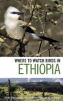 Where to Watch Birds in Ethiopia 1408130750 Book Cover