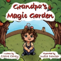 Grandpa's Magic Garden 1913460576 Book Cover