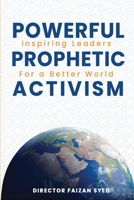 Powerful Inspiring Leaders Prophetic for a Better World Activism B0G69XKJMN Book Cover