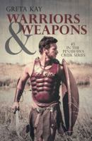Warriors & Weapons 1512792187 Book Cover