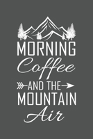 Morning Coffee And The Mountain Air: Wandern Hiking Geschenk F�r Wanderer Dina5 Kariert Notizbuch Tagebuch Planer Notizblock Malheft Kladde Journal Strazze 1677068078 Book Cover