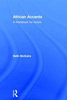 African Accents: A Workbook for Actors 0415705916 Book Cover